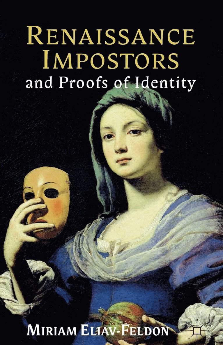 M. Eliav-Feldon - Renaissance Impostors and Proofs of Identity, Häftad