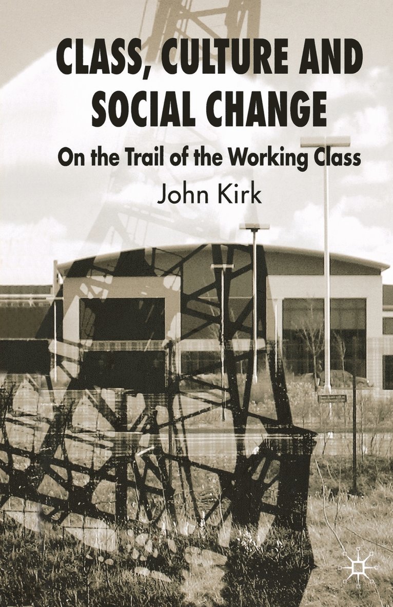 Class, Culture and Social Change 1