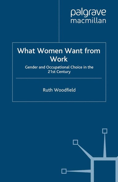 bokomslag What Women Want From Work