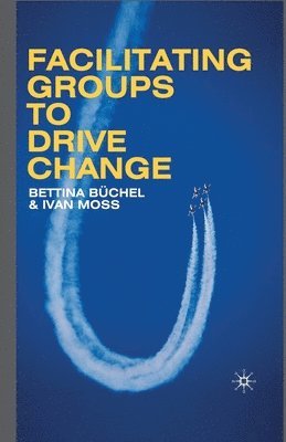 Facilitating Groups to Drive Change 1
