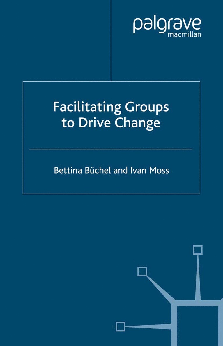 B. Büchel, Ivan Moss - Facilitating Groups to Drive Change, Häftad