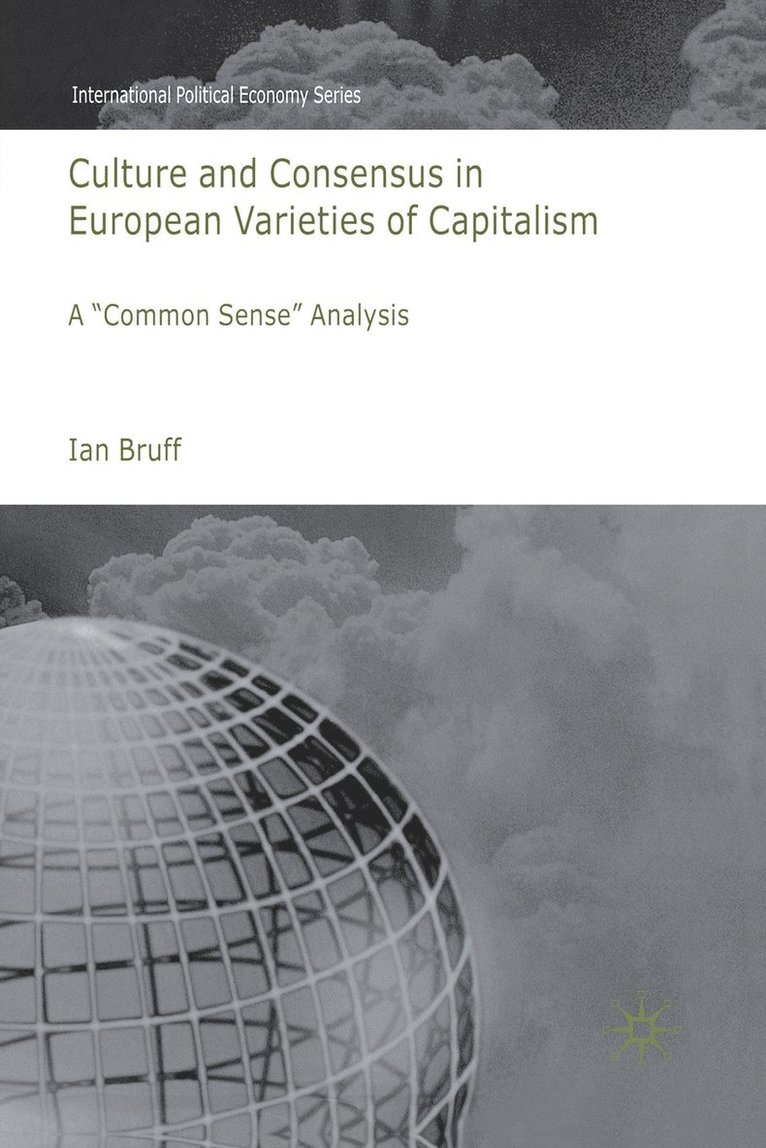 Culture and Consensus in European Varieties of Capitalism 1