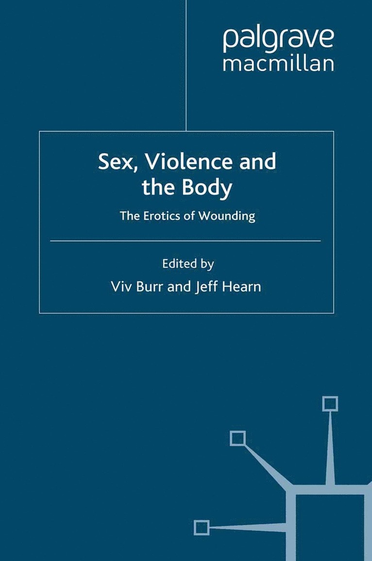 V. Burr, J. Hearn - Sex, Violence and the Body, Häftad