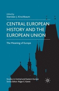 bokomslag Central European History and the European Union