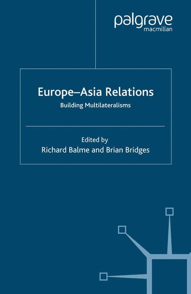 Richard Balme, Brian Bridges - Europe-Asia Relations, Häftad