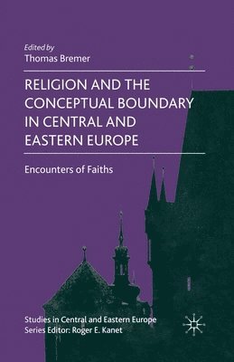 bokomslag Religion and the Conceptual Boundary in Central and Eastern Europe