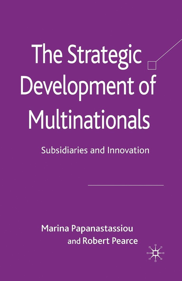 M. Papanastassiou, R. Pearce - Strategic Development of Multinationals, Häftad