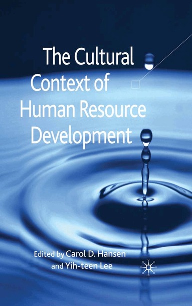 C. Hansen, Y. Lee - Cultural Context of Human Resource Development, Häftad