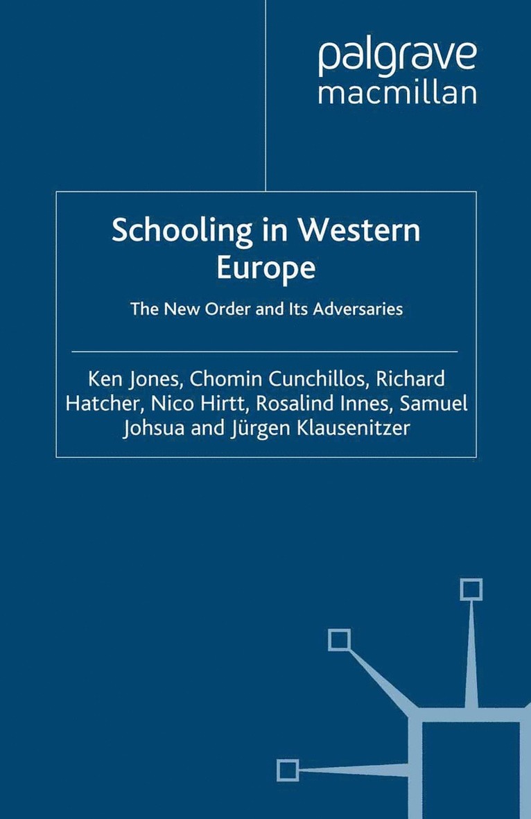 K. Jones, C. Cunchillos, R. Hatcher, N. Hirtt, R. Innes, S. Johsua, J. Klausenitzer - Schooling in Western Europe, Häftad