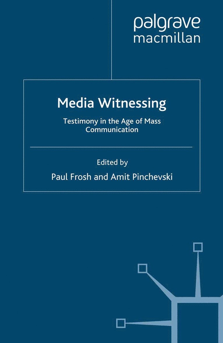 P. Frosh, A. Pinchevski - Media Witnessing, Häftad