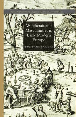 bokomslag Witchcraft and Masculinities in Early Modern Europe