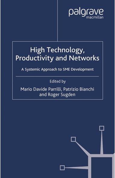Patrizio Bianchi, Roger Sugden, M. Parrilli - High Technology, Productivity and Networks, Häftad