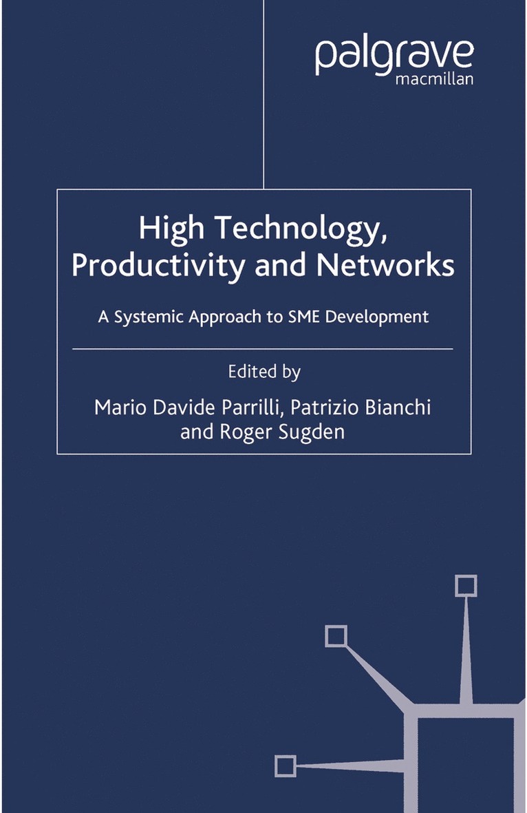 Patrizio Bianchi, Roger Sugden, Osservatorio Nazionale Sulle Famiglie E Le Politiche Locali, M. Parrilli - High Technology, Productivity and Networks, Häftad