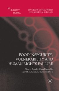 bokomslag Food Insecurity, Vulnerability and Human Rights Failure