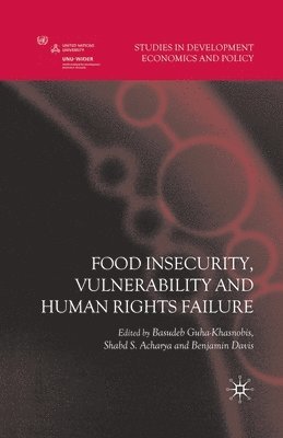 Food Insecurity, Vulnerability and Human Rights Failure 1