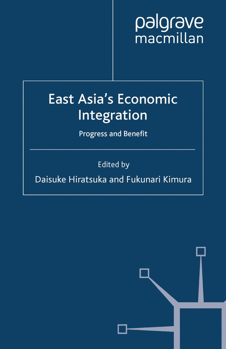 D. Hiratsuka, F. Kimura - East Asia's Economic Integration, Häftad