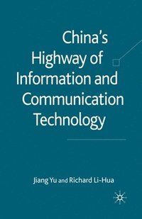 bokomslag China's Highway of Information and Communication Technology