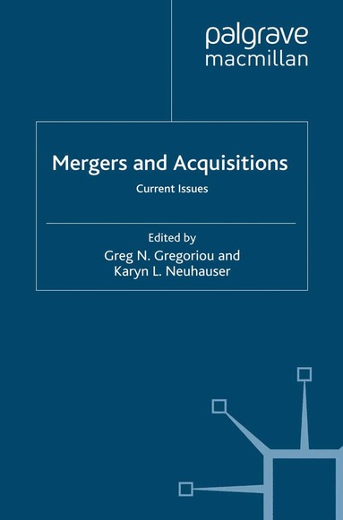 G. Gregoriou, Karyn Neuhauser - Mergers and Acquisitions, Häftad