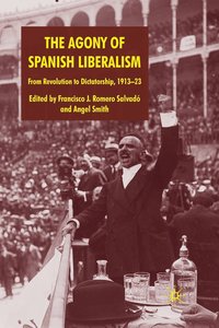 bokomslag The Agony of Spanish Liberalism