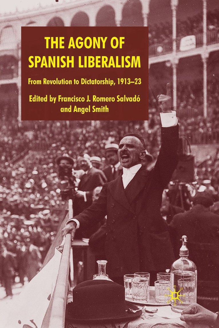 The Agony of Spanish Liberalism 1