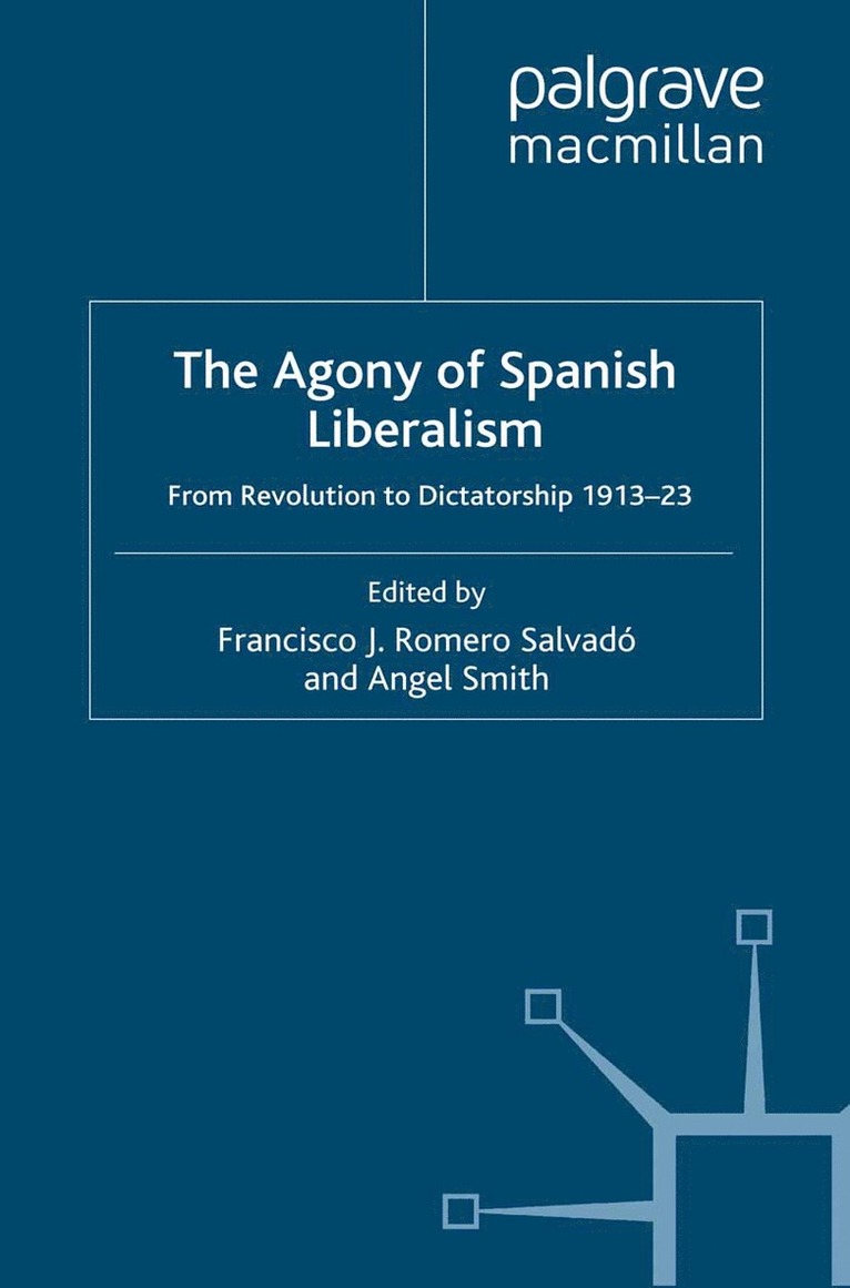 Francisco J. Romero Romero Salvadó, Francisco J. Romero Romero Salvado, A. Smith - Agony of Spanish Liberalism, Häftad