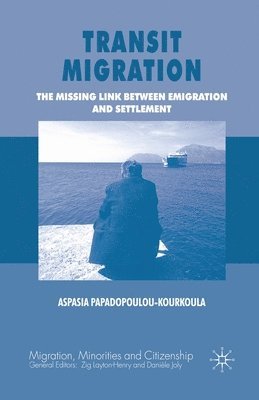A. Papadopoulou-Kourkoula - Transit Migration, Häftad