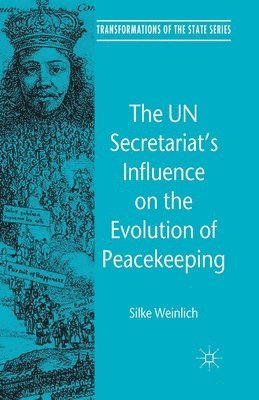 bokomslag The UN Secretariat's Influence on the Evolution of Peacekeeping