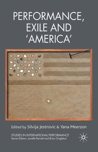 bokomslag Performance, Exile and America