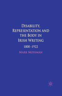 bokomslag Disability, Representation and the Body in Irish Writing