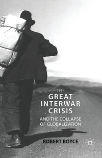 bokomslag The Great Interwar Crisis and the Collapse of Globalization