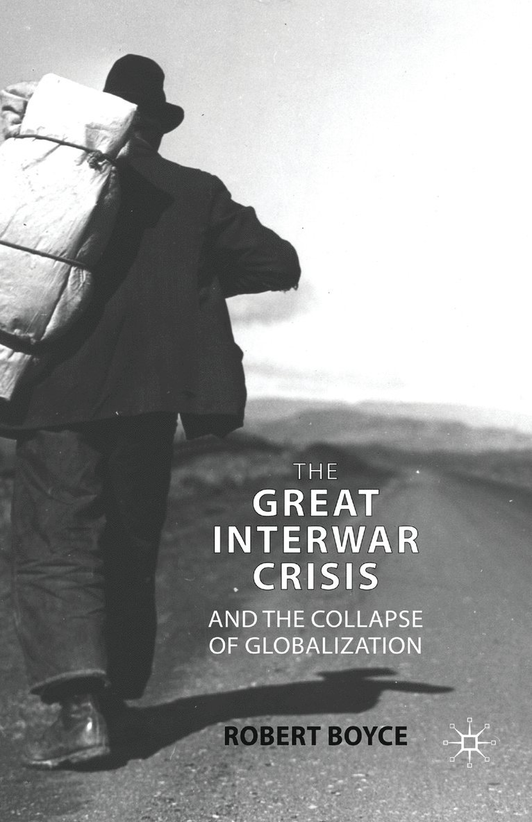 Great Interwar Crisis and the Collapse of Globalization
