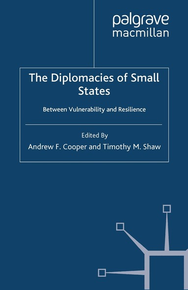 A. Cooper, T. Shaw - Diplomacies of Small States, Häftad