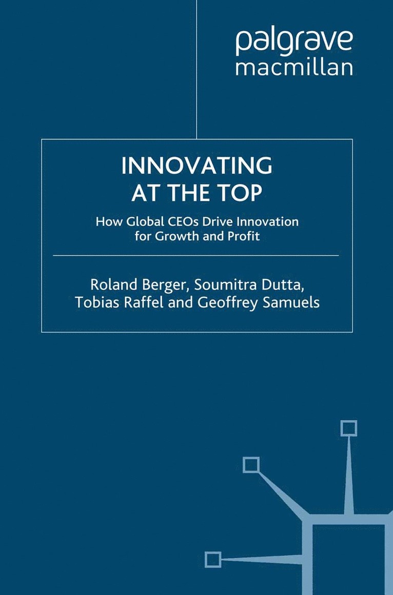 R. Berger, S. Dutta, T. Raffel, G. Samuels - Innovating at the Top, Häftad