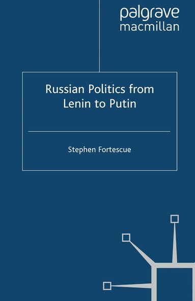 S. Fortescue - Russian Politics from Lenin to Putin, Häftad