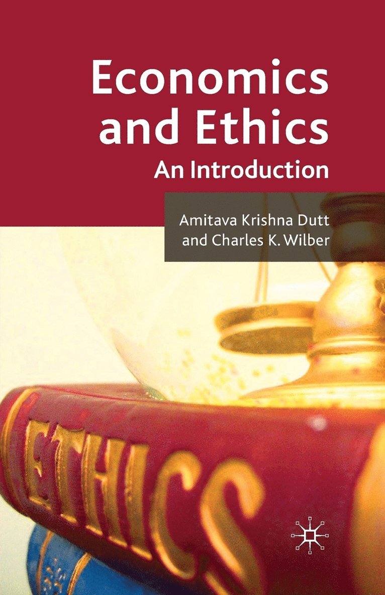 A. Dutt, C. Wilber - Economics and Ethics, Häftad
