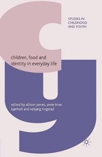 bokomslag Children, Food and Identity in Everyday Life