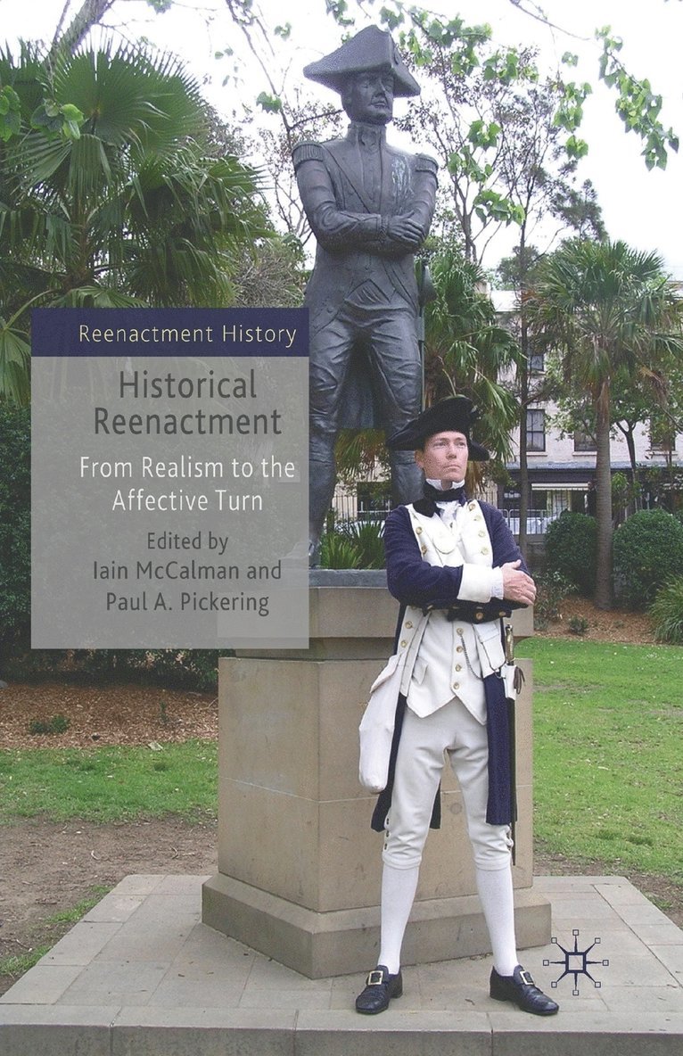 Iain McCalman, Iain Mccalman, P. Pickering - Historical Reenactment, Häftad