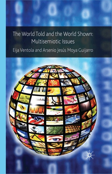 Eija Ventola, Arsenio Jesús Moya Guijarro - World Told and the World Shown, Häftad