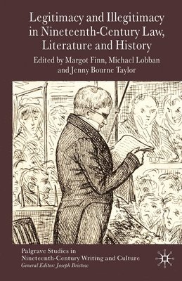 Legitimacy and Illegitimacy in Nineteenth-Century Law, Literature and History 1