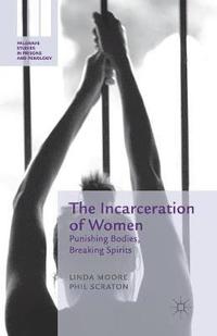 bokomslag The Incarceration of Women