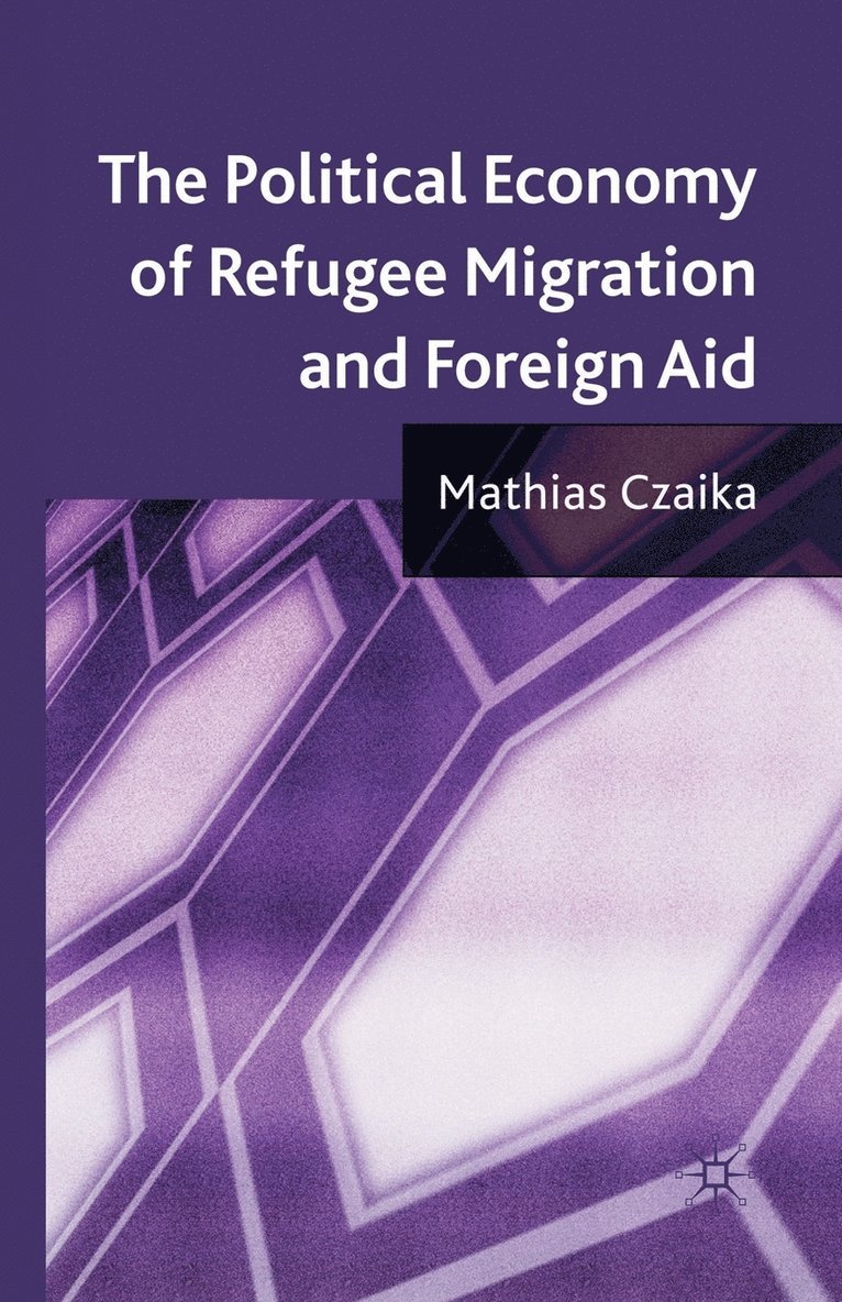 The Political Economy of Refugee Migration and Foreign Aid 1