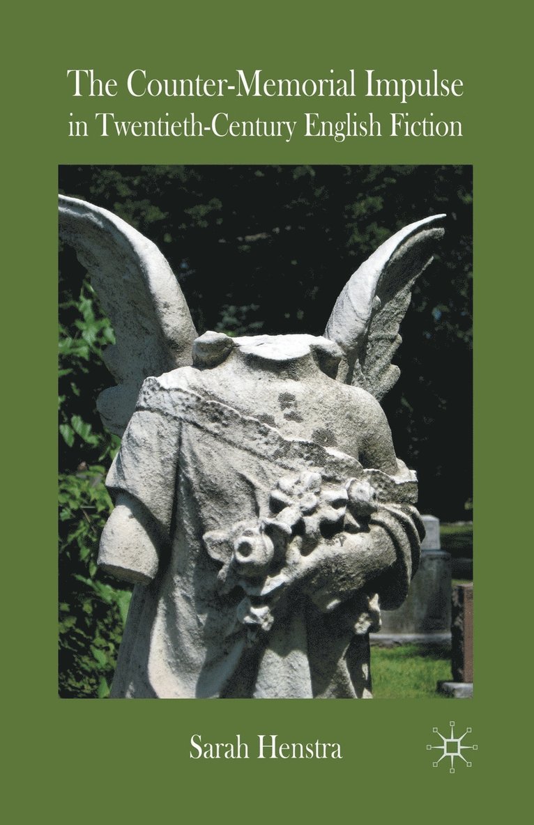 S. Henstra - Counter-Memorial Impulse in Twentieth-Century English Fiction, Häftad