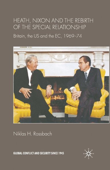 bokomslag Heath, Nixon and the Rebirth of the Special Relationship