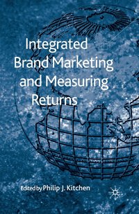 bokomslag Integrated Brand Marketing and Measuring Returns