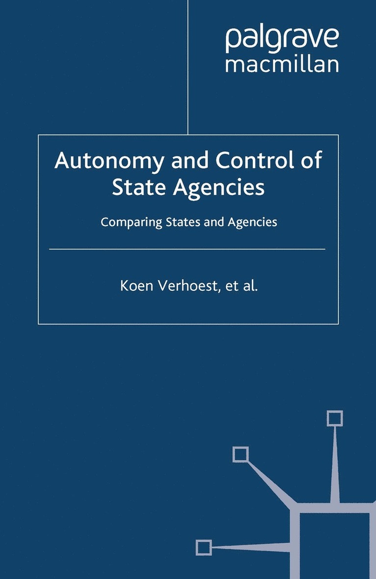 K. Verhoest, P. Roness, B. Verschuere, K. Rubecksen, M. MacCarthaigh, M. Maccarthaigh - Autonomy and Control of State Agencies, Häftad
