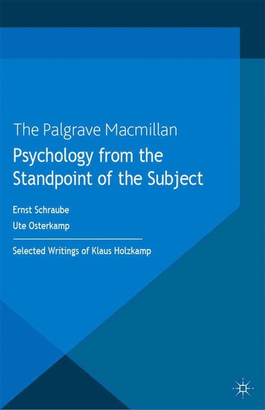 Andrew Boreham, Klaus Holzkamp, Tod Sloan, E. Schraube, U. Osterkamp - Psychology from the Standpoint of the Subject, Häftad