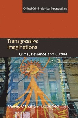 M. O'Neill, L. Seal - Transgressive Imaginations, Häftad