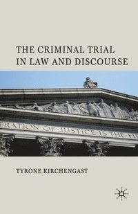 bokomslag The Criminal Trial in Law and Discourse