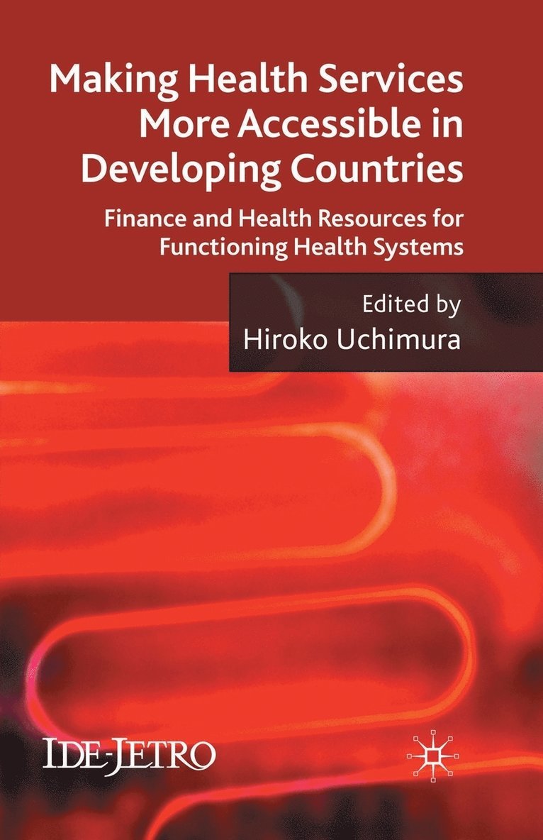 H. Uchimura - Making Health Services More Accessible in Developing Countries, Häftad