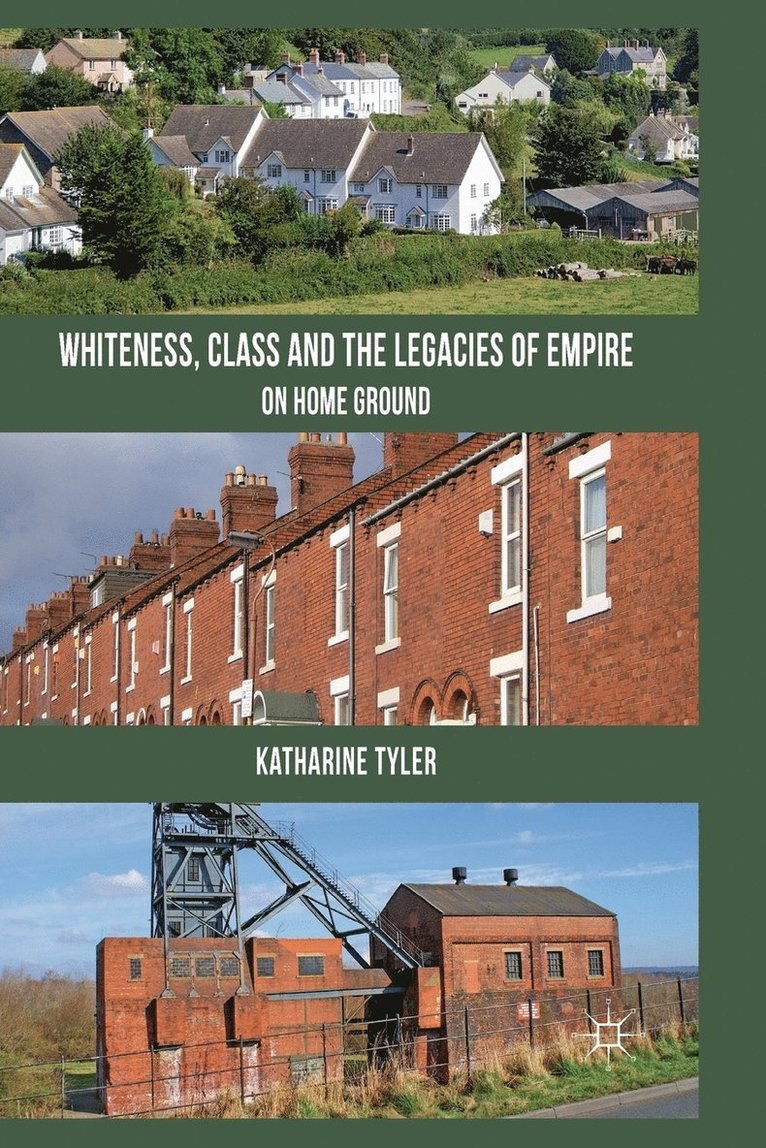 Whiteness, Class and the Legacies of Empire 1